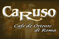 Caruso cafe de Oriente Roma